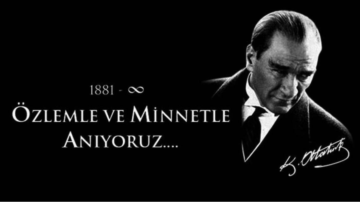 Ulu Önderimiz Mustafa Kemal Atatürk'ü Anma Programımız